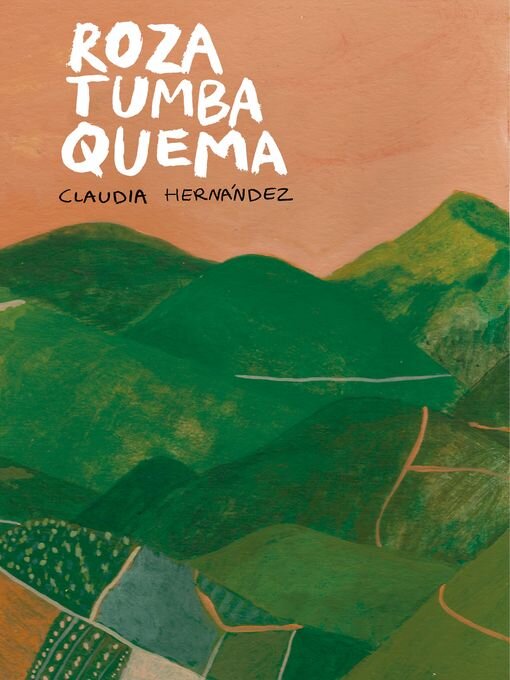 Title details for Roza, tumba, quema by Claudia Hernandez - Available